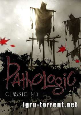 Pathologic Classic HD (2015) / .  /   