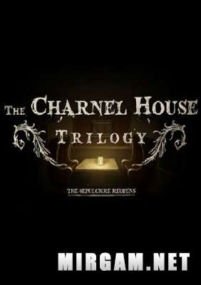 The Charnel House Trilogy (2015) /    