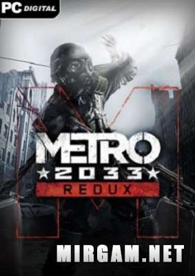 Metro 2033 Redux (2014) /  2033 